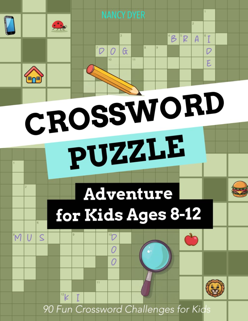 Crossword Puzzle Adventure for Kids Ages 8-12: 90 Fun Crossword Challenges for Kids