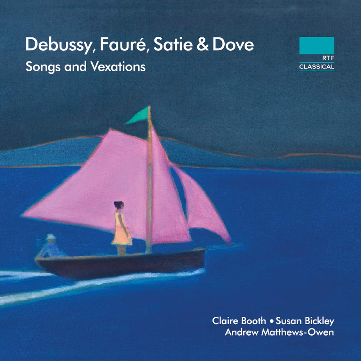 Claude Debussy, Gabriel Fauré, Erik Satie, Jonathan Dove: Songs and Vexations