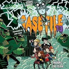 Case File 13 #2: Making the Team Audiolibro Por J. Scott Savage arte de portada