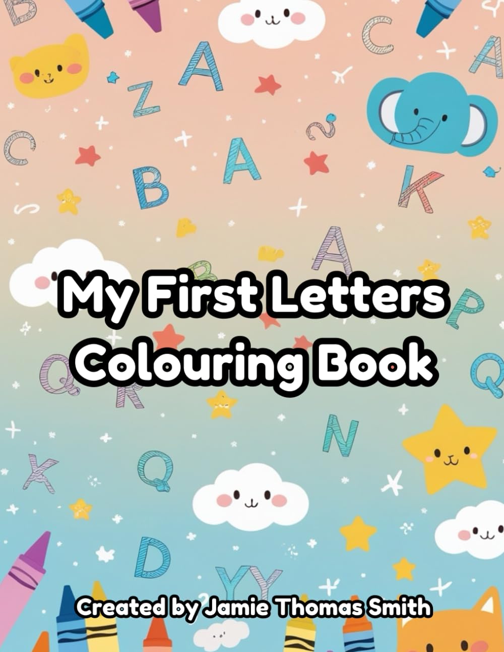 My First Letters Colouring Book For Ages 2–6