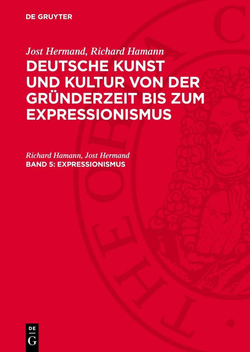 Expressionismus: AVDKKGE-B, Band 5 (Deutsche Kunst und Kultur von der Gründerzeit bis zum Expressionismus)