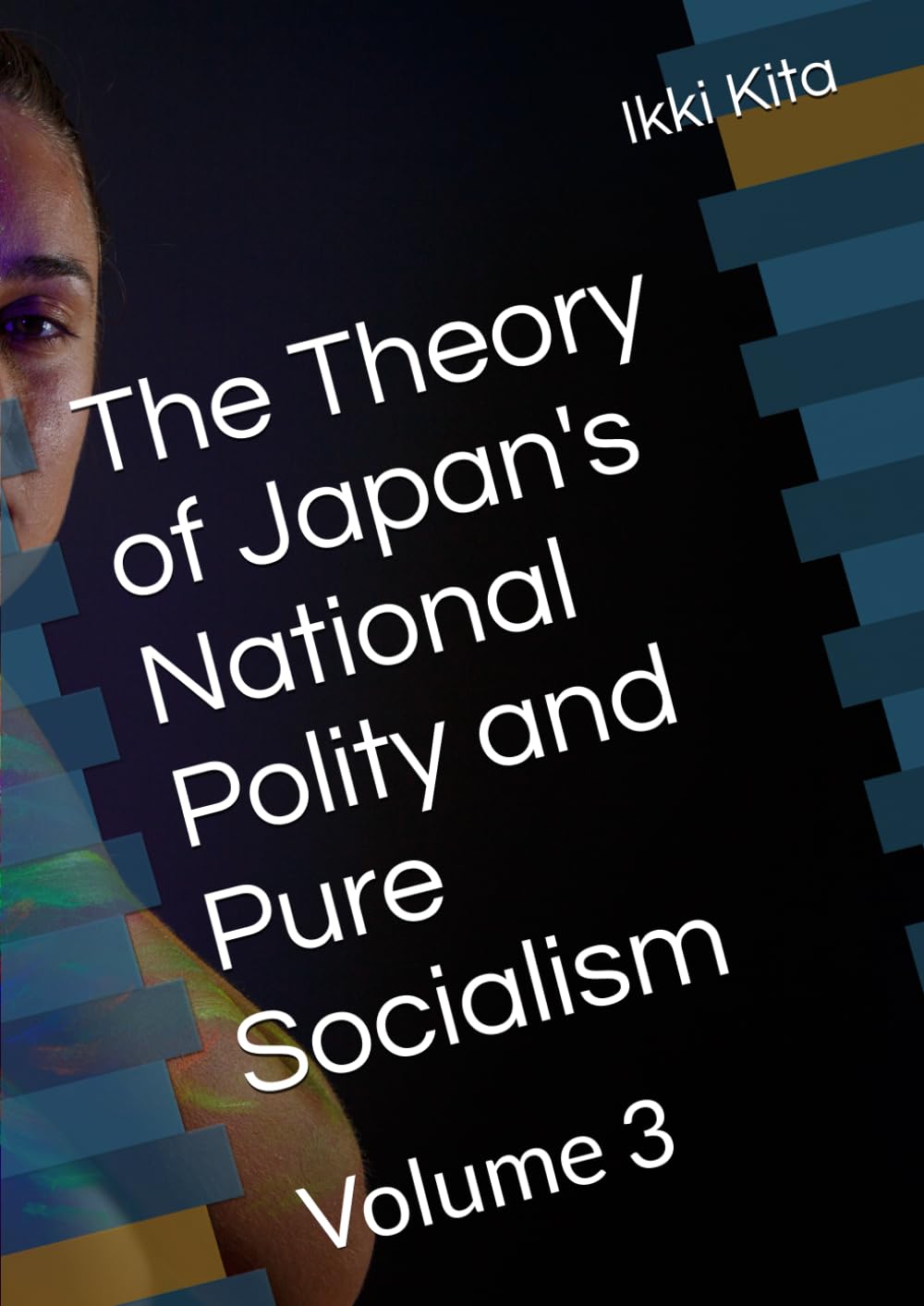 The Theory of Japan's National Polity and Pure Socialism: Volume 3