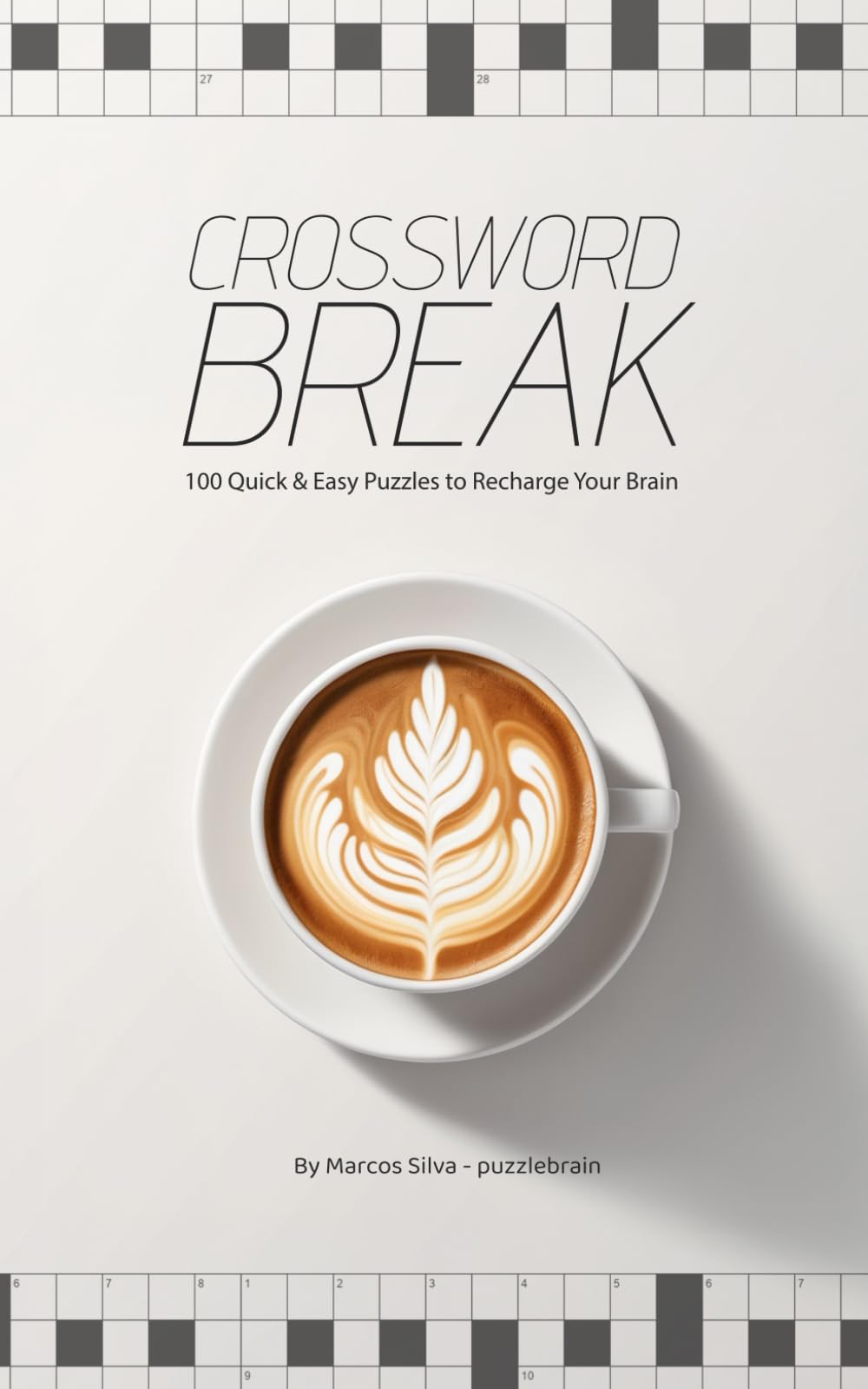 Crossword Break: 100 Quick & Easy Puzzles to Recharge Your Brain