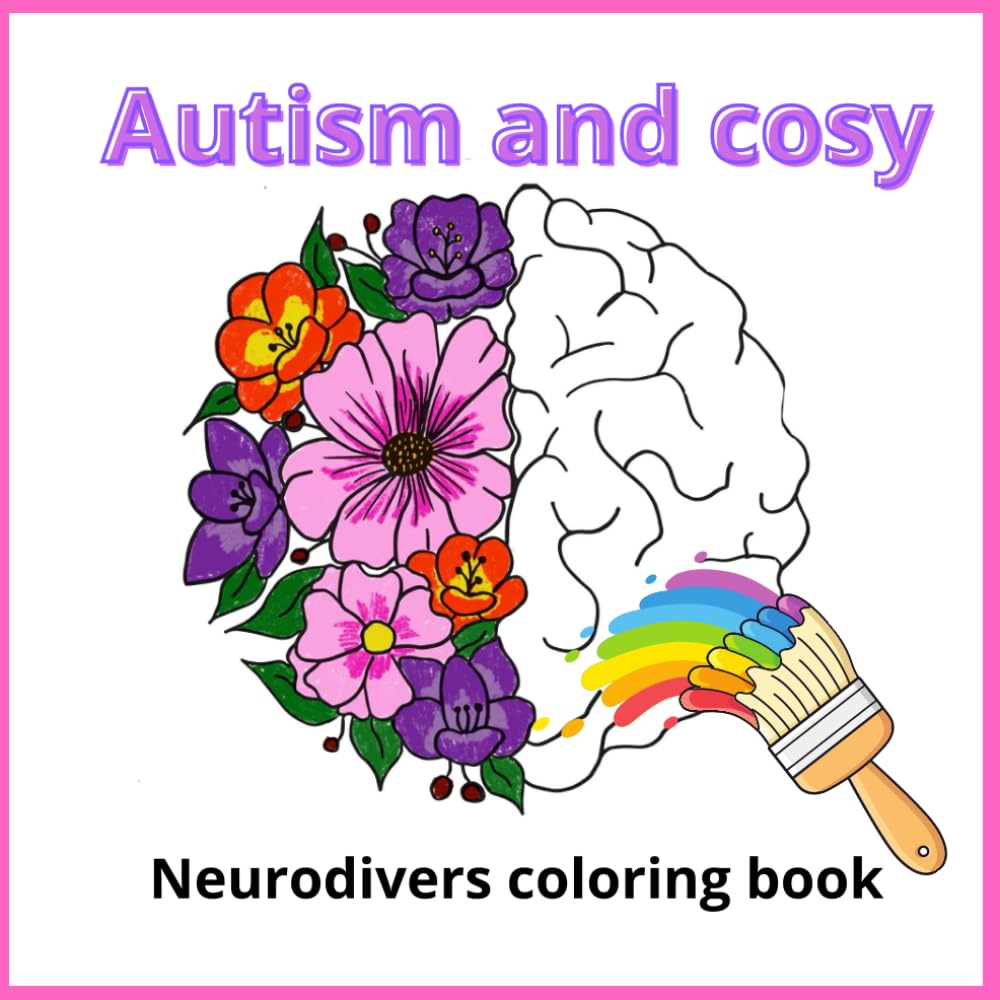 Autism and cosy: Neurodiverse coloringbook for adults and teens. For people whit autism ADHD