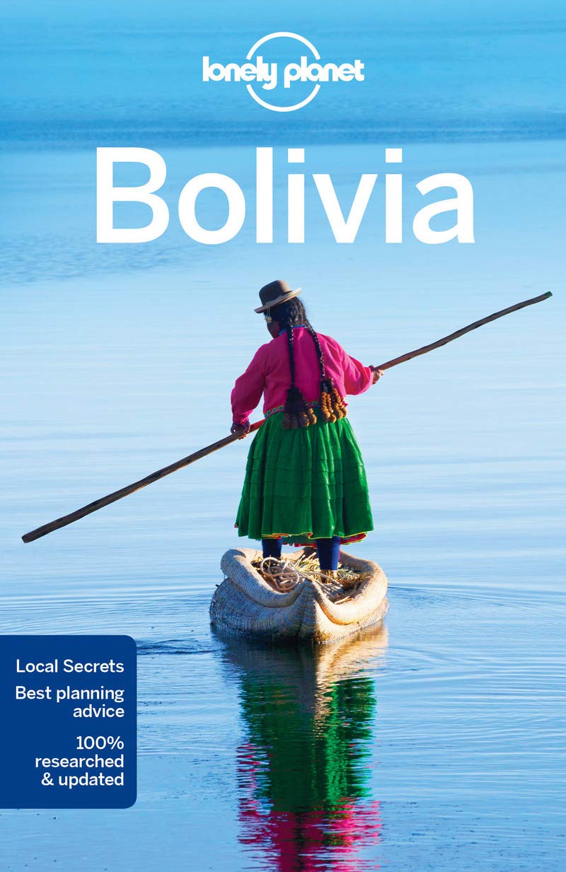 Lonely Planet Bolivia (Country Guide) Paperback – June 21, 2016