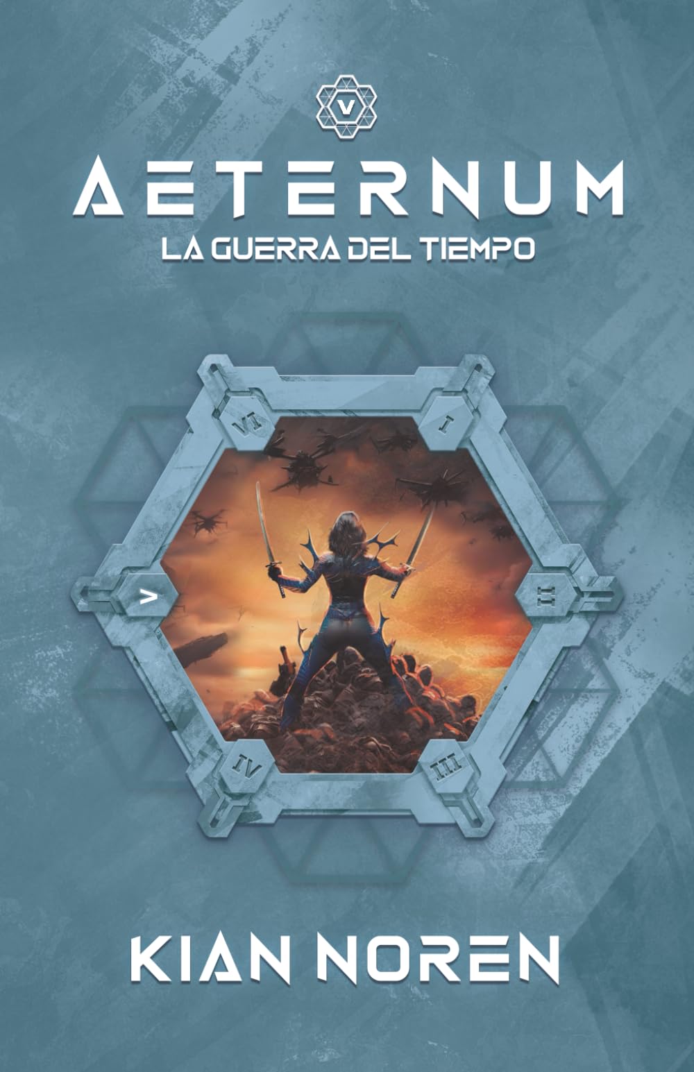 Aeternum V: La Guerra del Tiempo: 5 (Aeternum: Saga de Thriller y Ciencia Ficción)