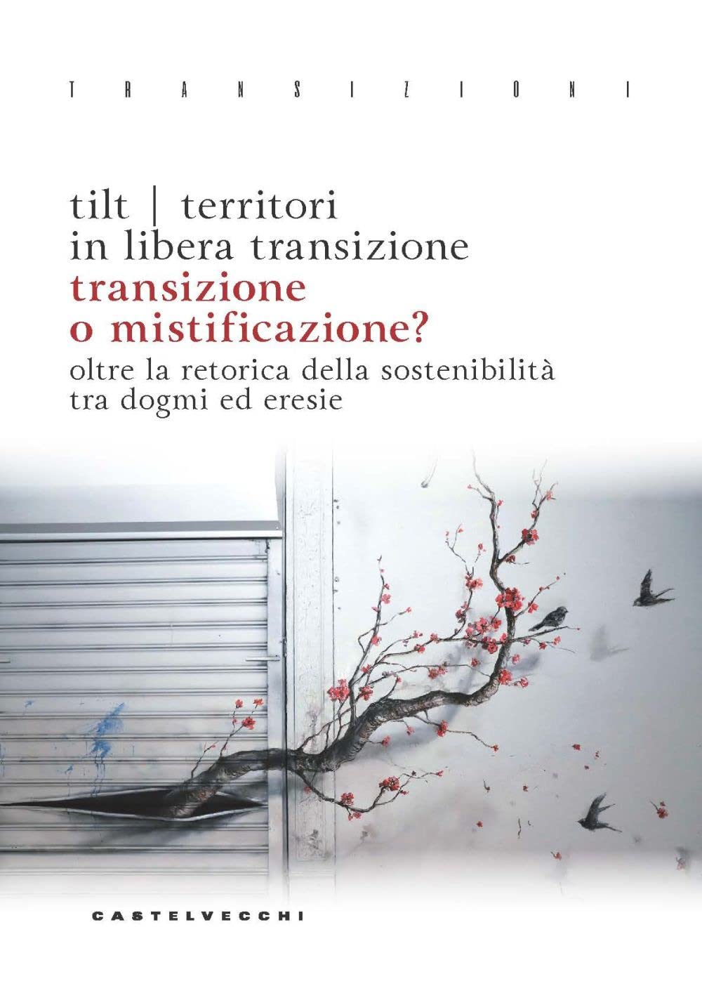 Transizione O Mistificazione? Oltre La Retorica Della Sostenibilità Tra Dogmi Ed Eresie - 4