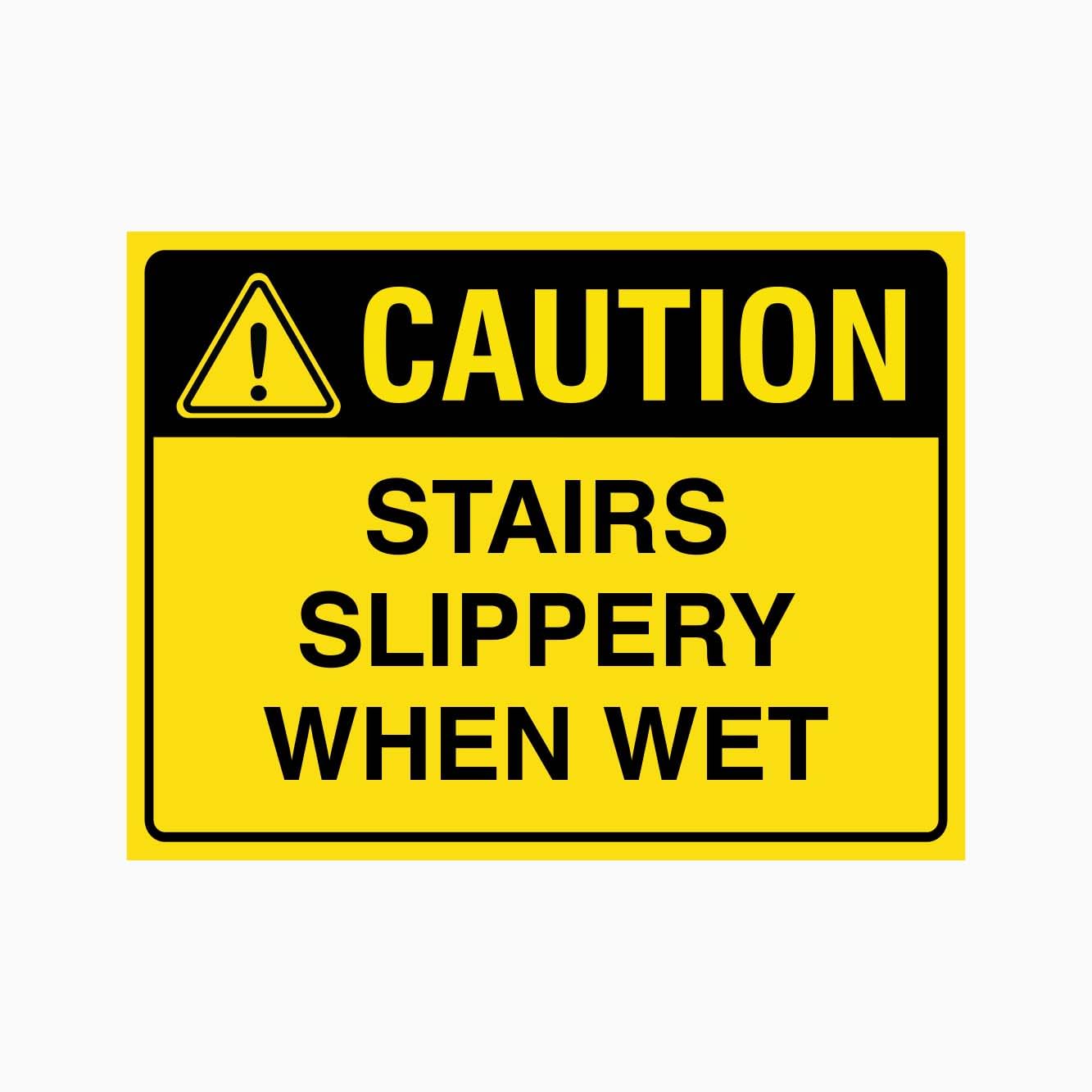 CAUTION STAIRS SLIPPERY WHEN WET Sign, 12x8 Metal Tin Sign, Stairs become slippery when wet.