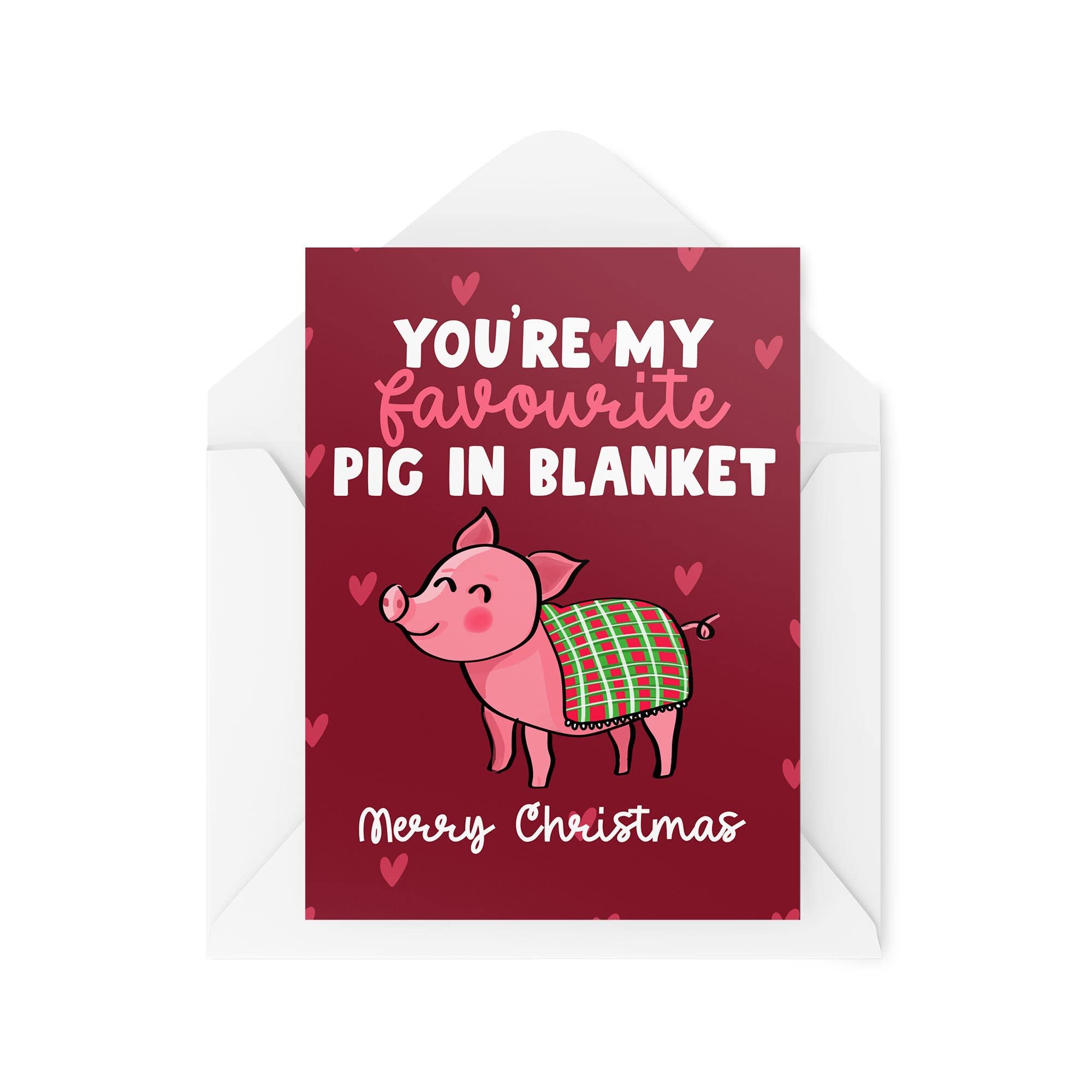 Funny Novelty Christmas Cards | You're My Favourite Pig In Blanket | Christmas Present Xmas Celebration | Banter Funny | CBH1376