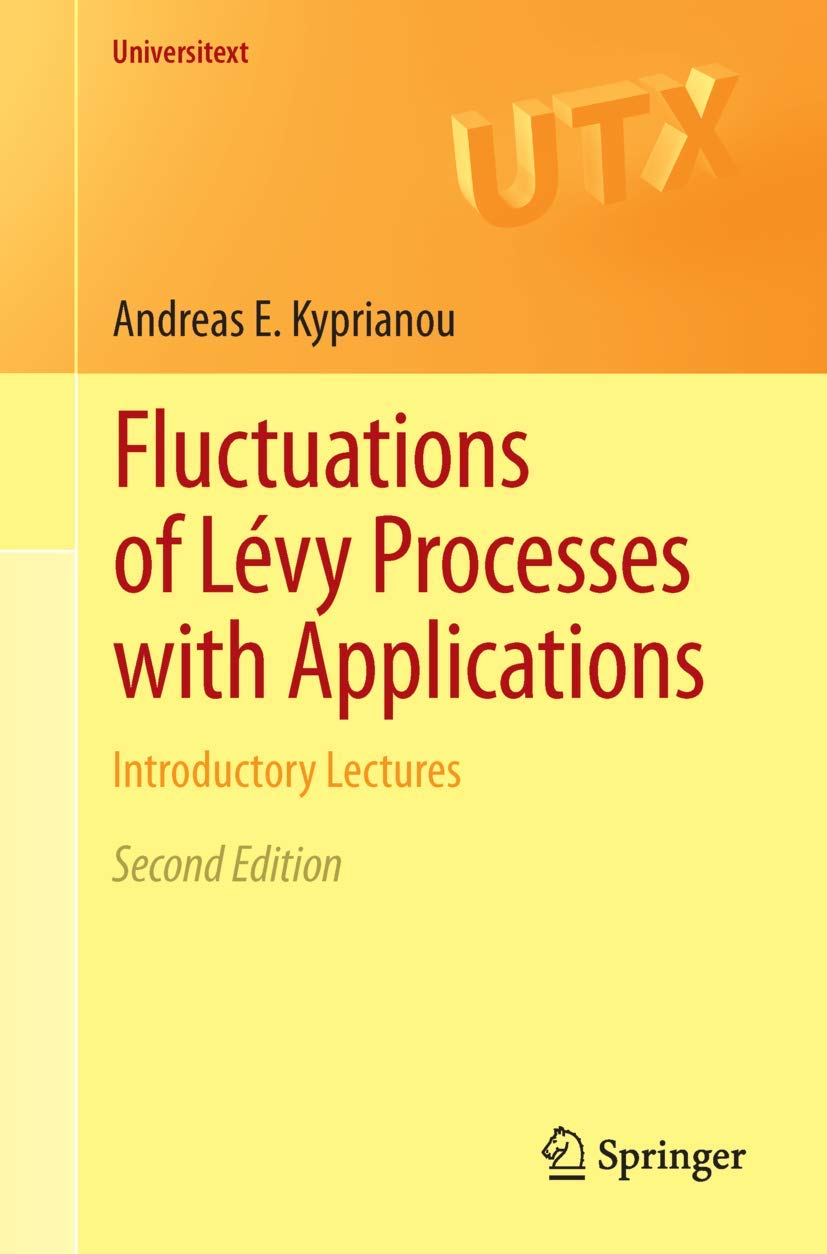 Fluctuations of Levy Processes with Applications: Introductory Lectures (Universitext)