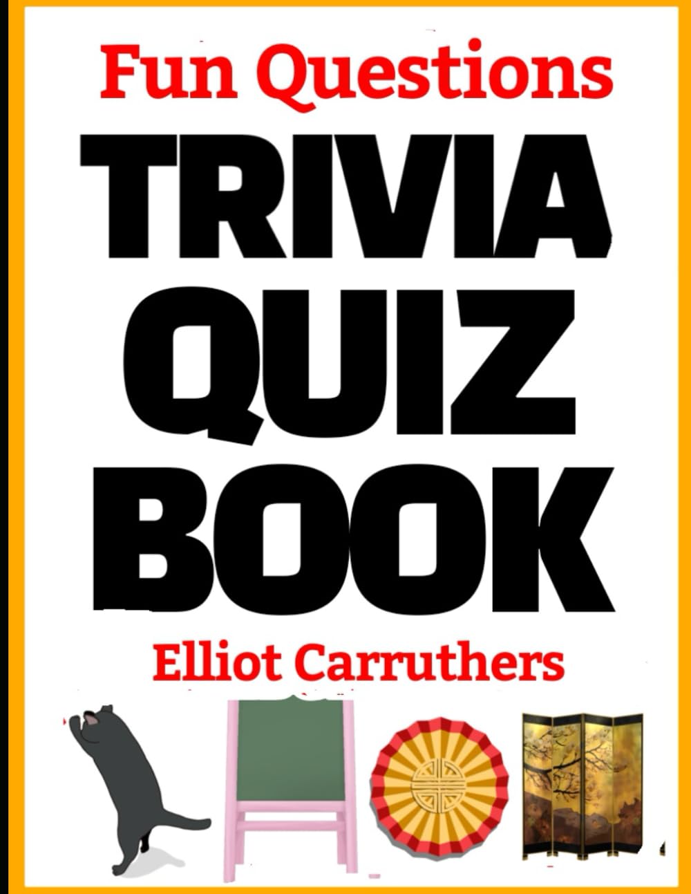 Trivia Quiz Book: Fun Questions