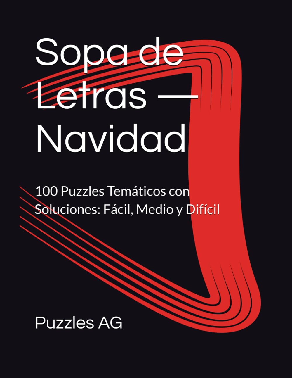 Sopa de Letras — Navidad: 100 Puzzles Temáticos con Soluciones: Fácil, Medio y Difícil