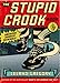 The Stupid Crook Book (Volume 1)