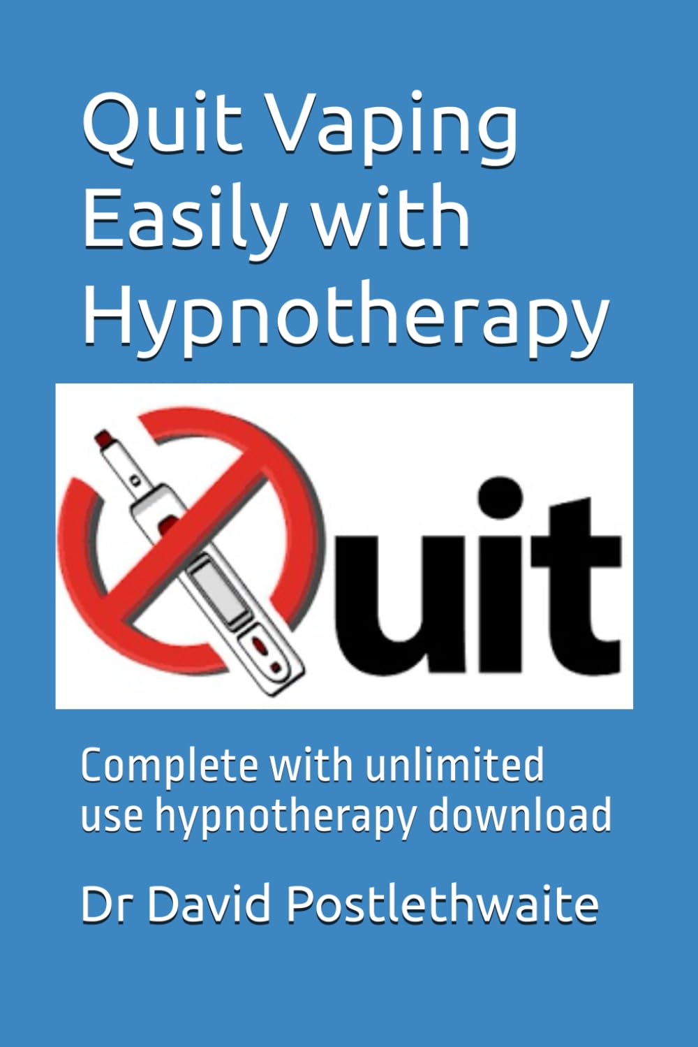 Quit Vaping Easily with Hypnotherapy: Complete with unlimited use hypnotherapy download (Helping Hypnotherapies)
