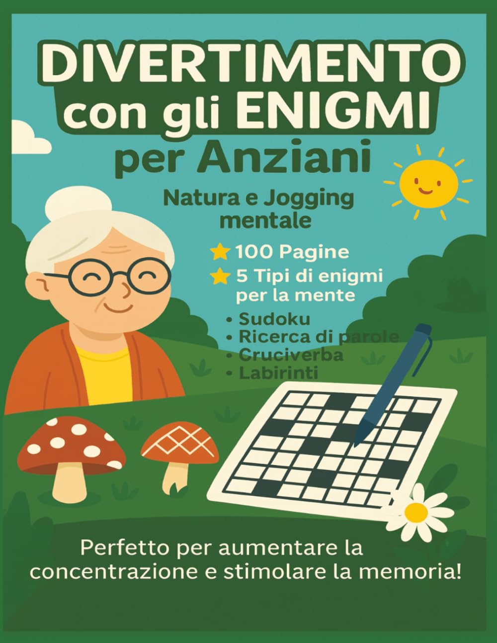 Giochi di Memoria per Anziani:: Lettere Grandi e 5 Tipi di Attività in 100 Pagine per Divertimento e Benessere!
