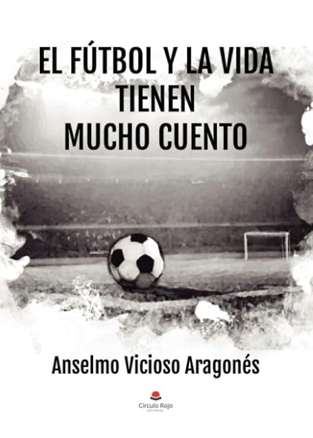 Portada de El Fútbol y la Vida Tienen Mucho Cuento