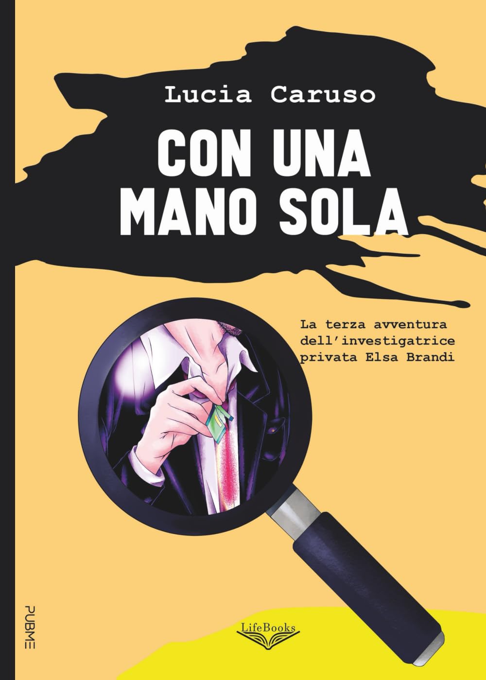 Con una mano sola: (Collana Lifebooks - PubMe)