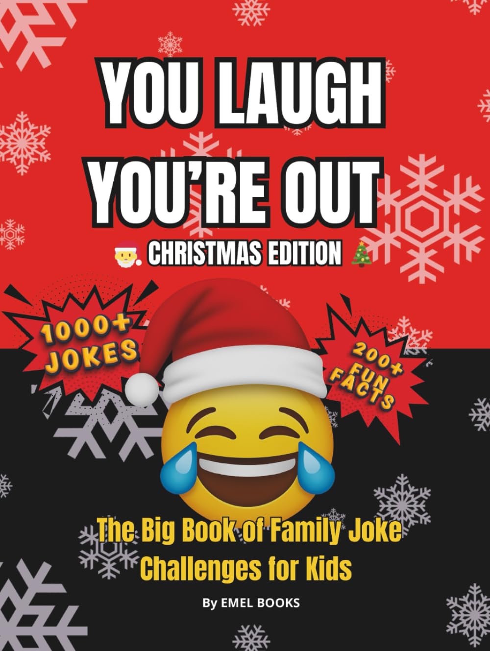 You Laugh You’re Out: Christmas Edition: The Big Book of Family Joke Challenges for Kids (You Laugh You’re Out Series)