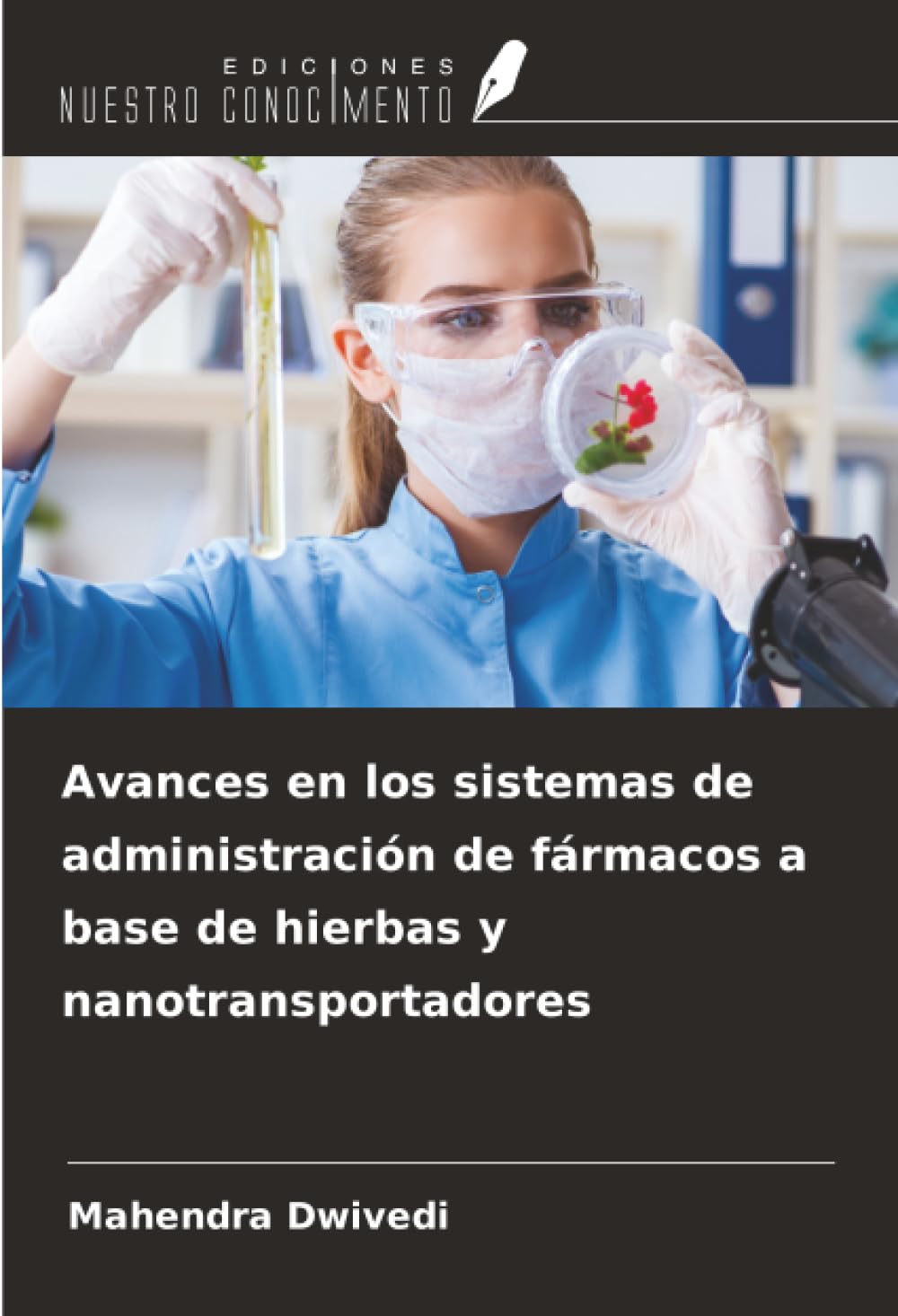 Avances en los sistemas de administración de fármacos a base de hierbas y nanotransportadores