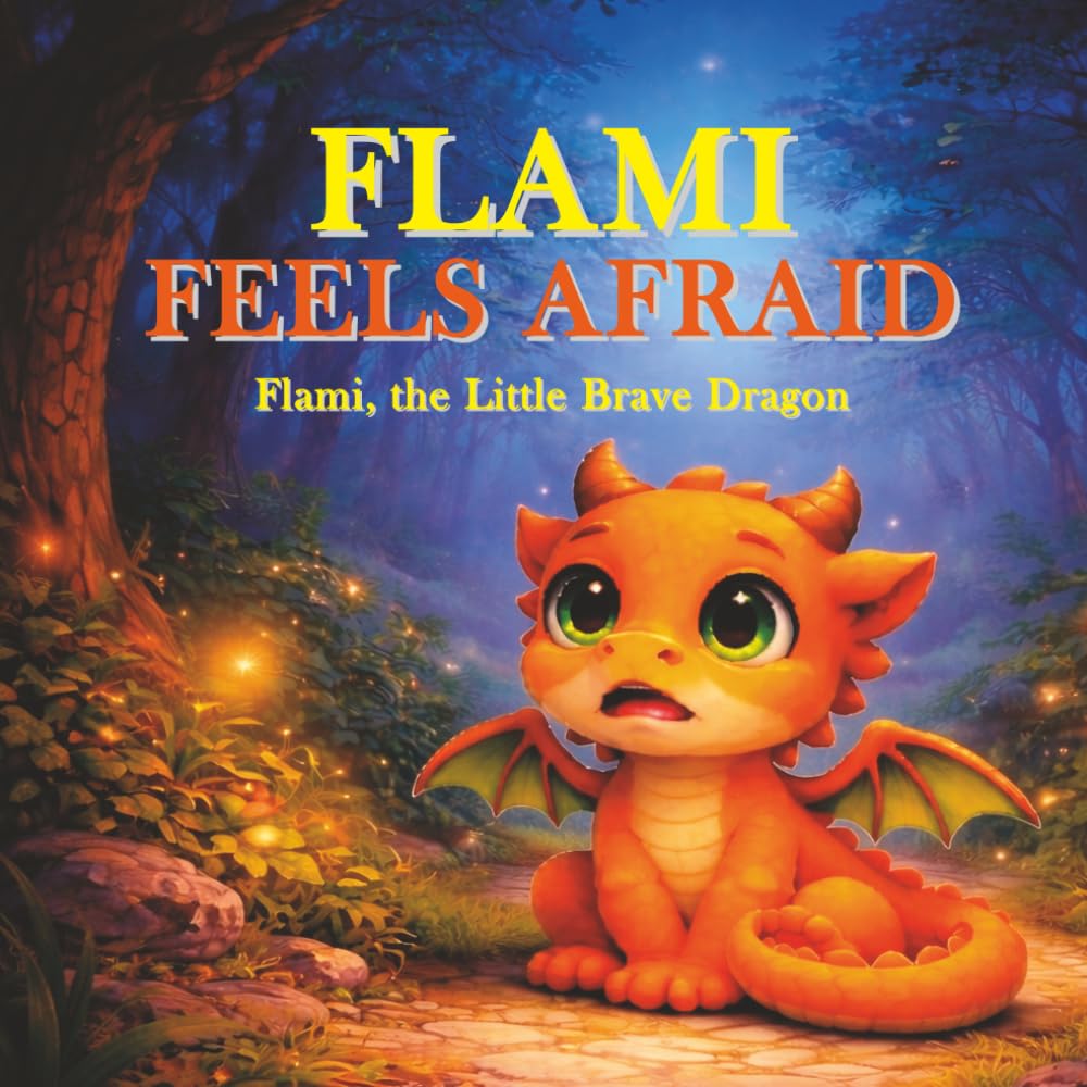 FLAMI: FEELS AFRAID (FLAMI – Stories About Courage)