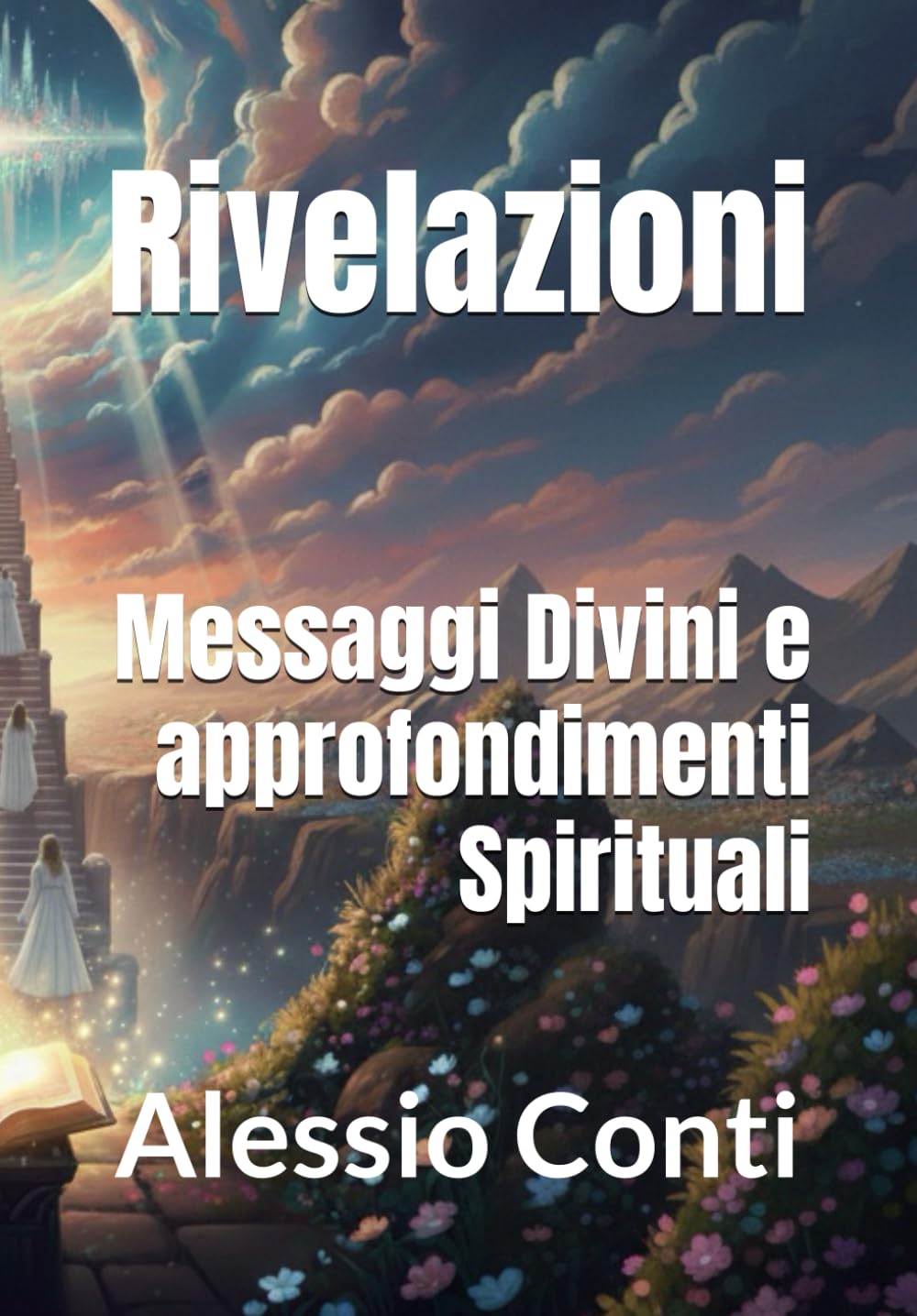 Rivelazioni: Messaggi di Divini e approfondimenti Spirituali