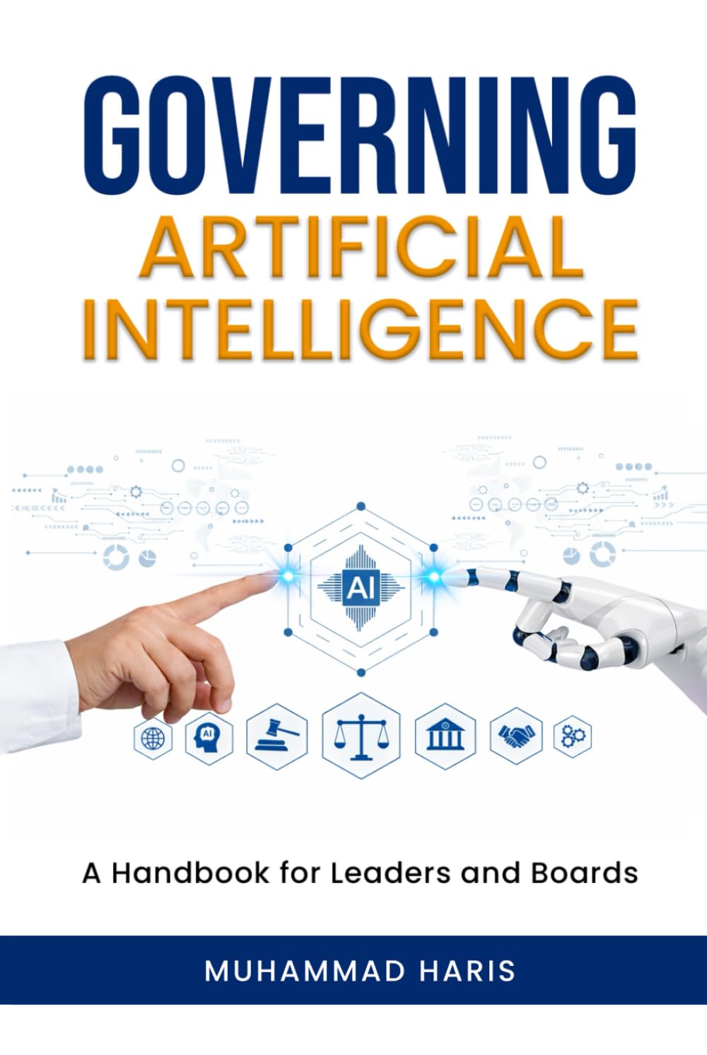 GOVERNING ARTIFICIAL INTELLIGENCE: A Handbook for Leaders and Boards