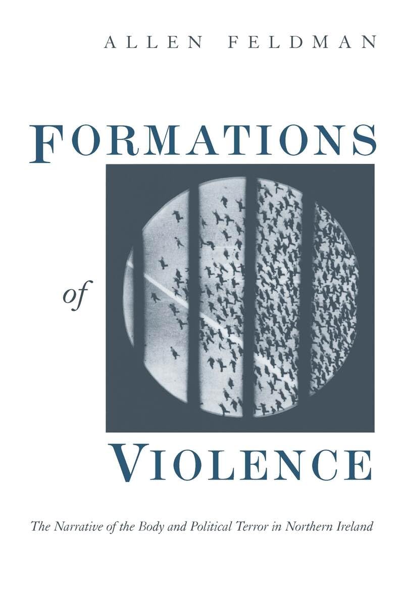 Formations of Violence: The Narrative of the Body and Political Terror in Northern Ireland