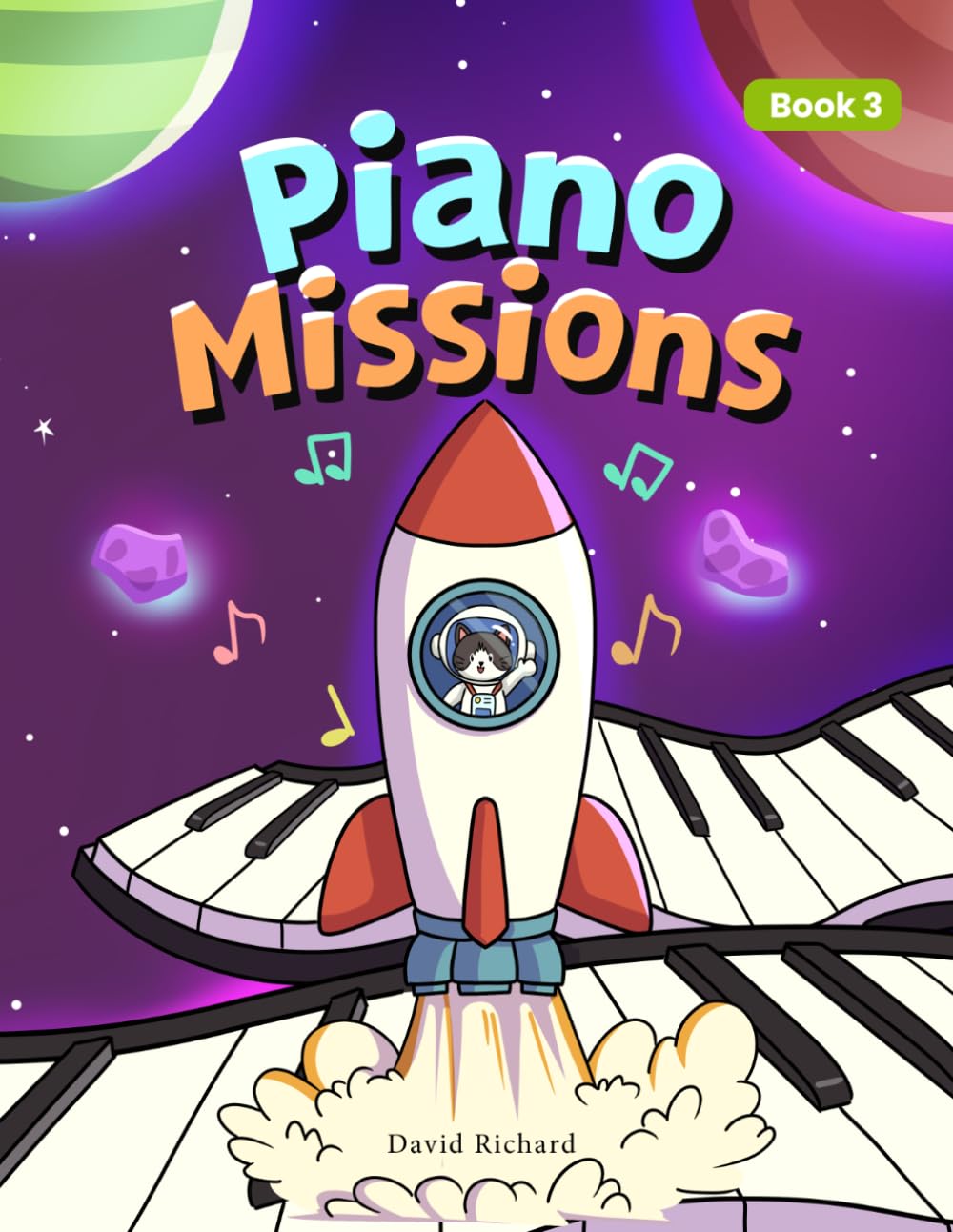 Piano Missions Book 3: Learn notes the fun way, one mission at a time! (Piano Missions (New Edition))