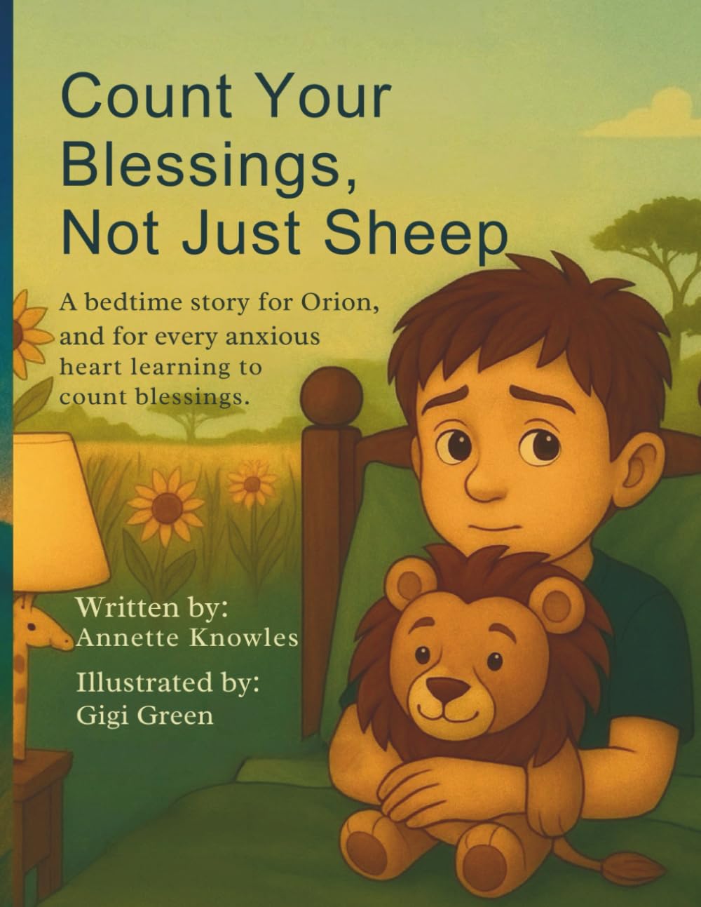 Count Your Blessings, Not Just Sheep: A bedtime story for Orion, and for every anxious heart learning to count blessings.