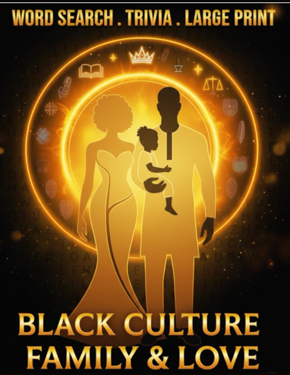 Black Culture Family & Love Word Search and Trivia: An Educational & Relaxing Large Print Brain Game for Adults Explore African American Heritage, History, and Pride