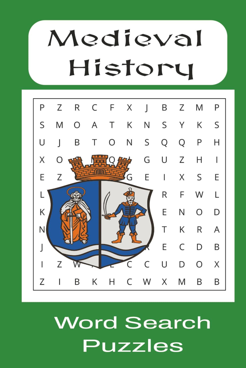 Knights and Medieval Life Word Search Puzzle Book: Word Searches with Easy to Read Print about medieval history, dark ages, middle ages and more | 6x9 ... for Vacations, Holidays and Free Times