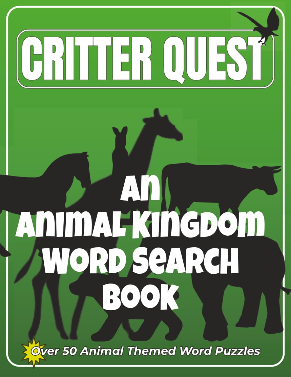 CRITTER QUEST: An Animal Kingdom Word Search Book | 55 Large Print Puzzles for Adults Youth and Children