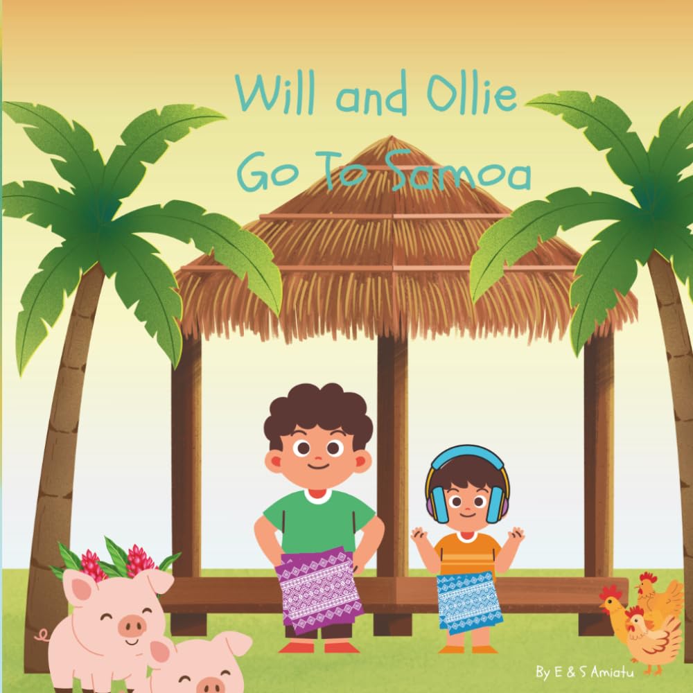 Will and Ollie go to Samoa (Will and Ollie's Adventures)
