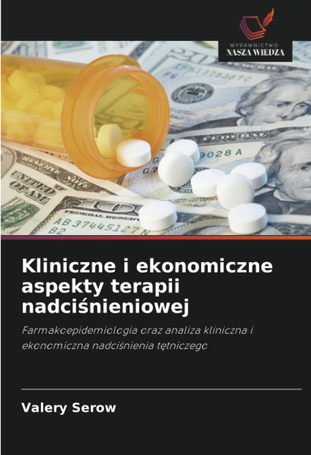 Kliniczne i ekonomiczne aspekty terapii nadci¿nieniowej: Farmakoepidemiologia oraz analiza kliniczna i ekonomiczna nadci¿nienia t¿tniczego