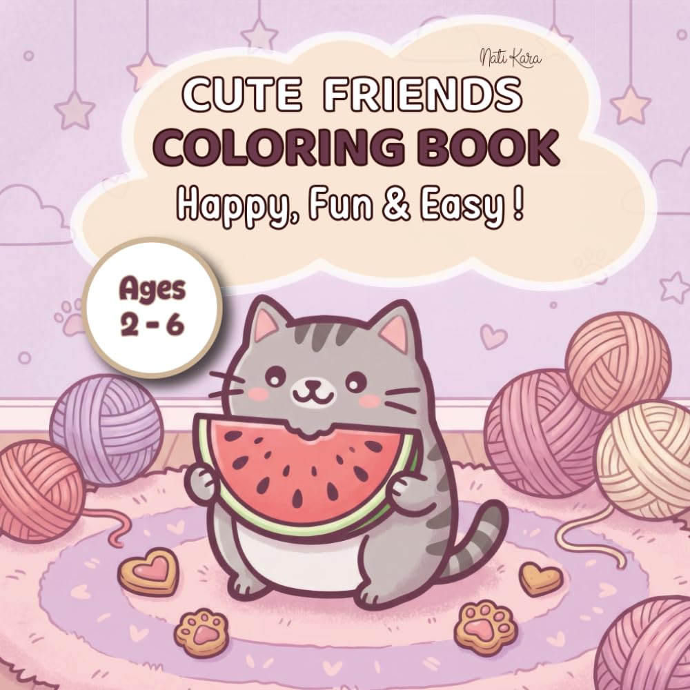 Cute Friends Coloring Book Happy Fun & Easy Ages 2-6: Adorable Animals and Sweet Pals Coloring Pages for Toddlers & Preschool Kids