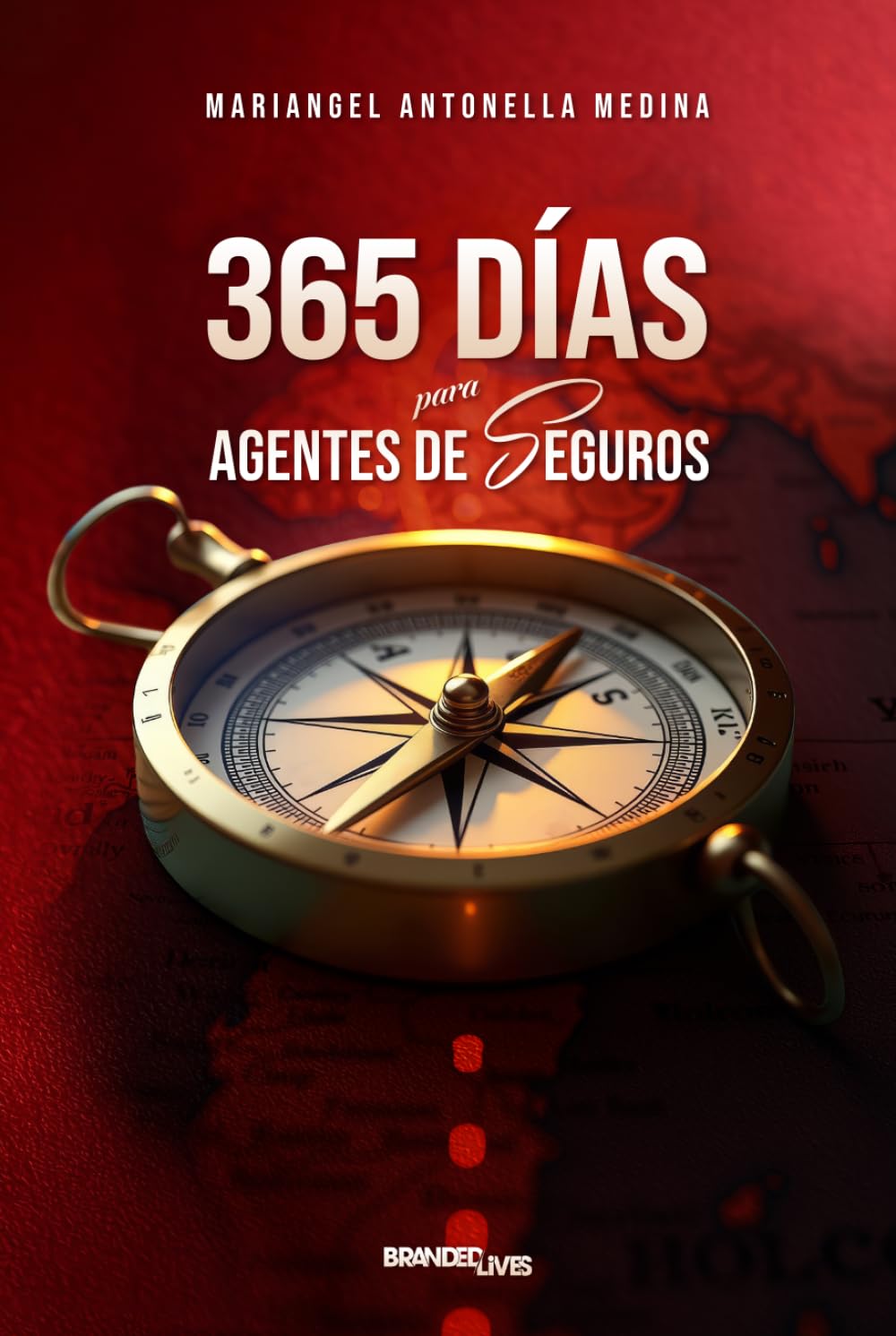 365 Días para agentes de seguros: Guía práctica de ventas para prospectar clientes y cierre que generan ingresos constantes