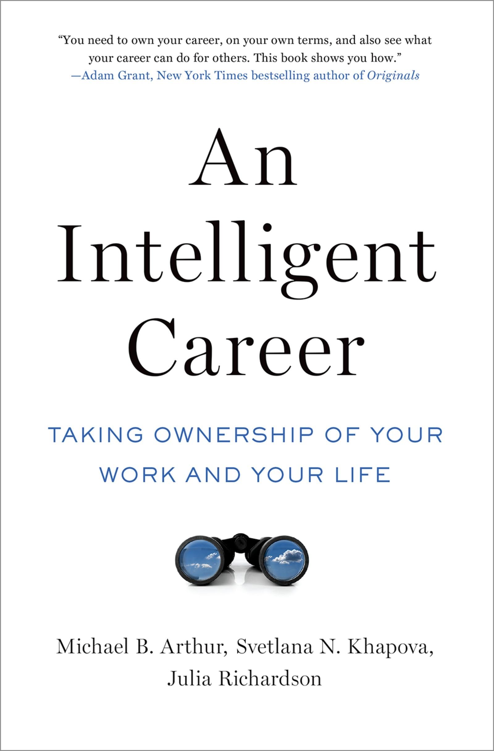 An Intelligent Career: Taking Ownership of Your Work and Your Life