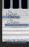 No Higher Calling, No Greater Responsibility: Reflections of a Public Prosecutor