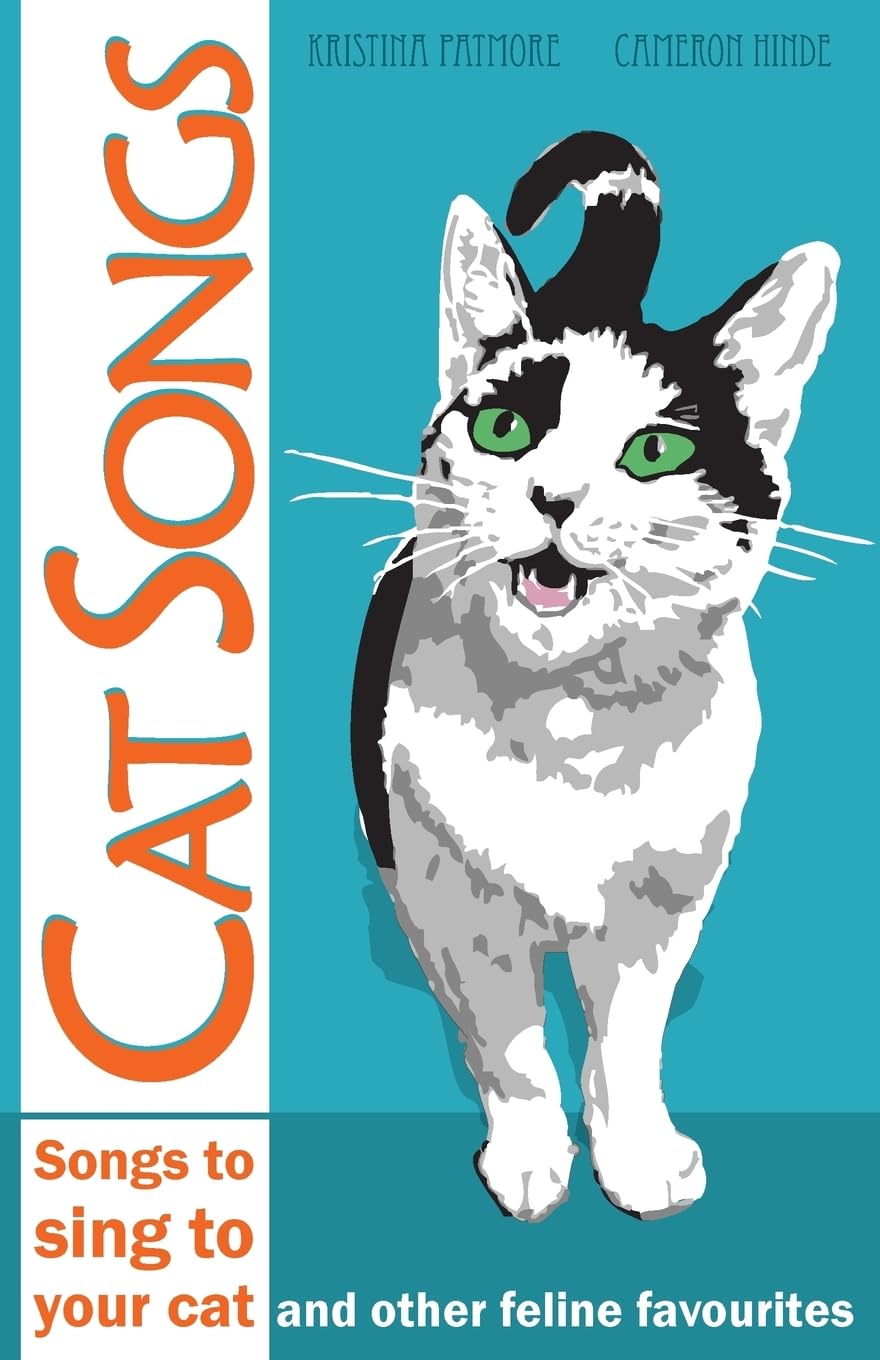 Cat Songs: Songs to Sing to your Cat and other feline favourites