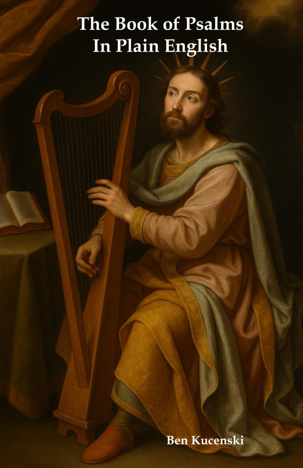 The Book of Psalms In Plain English