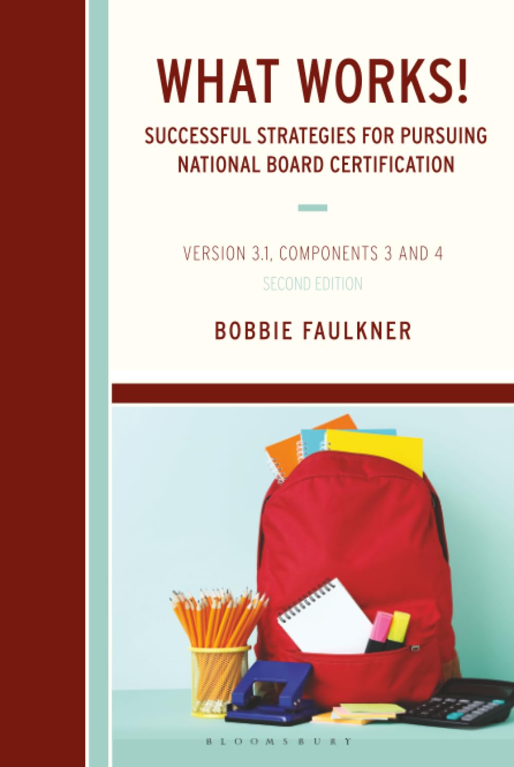 What Works! Successful Strategies for Pursuing National Board Certification: Version 3.1, Components 3 and 4