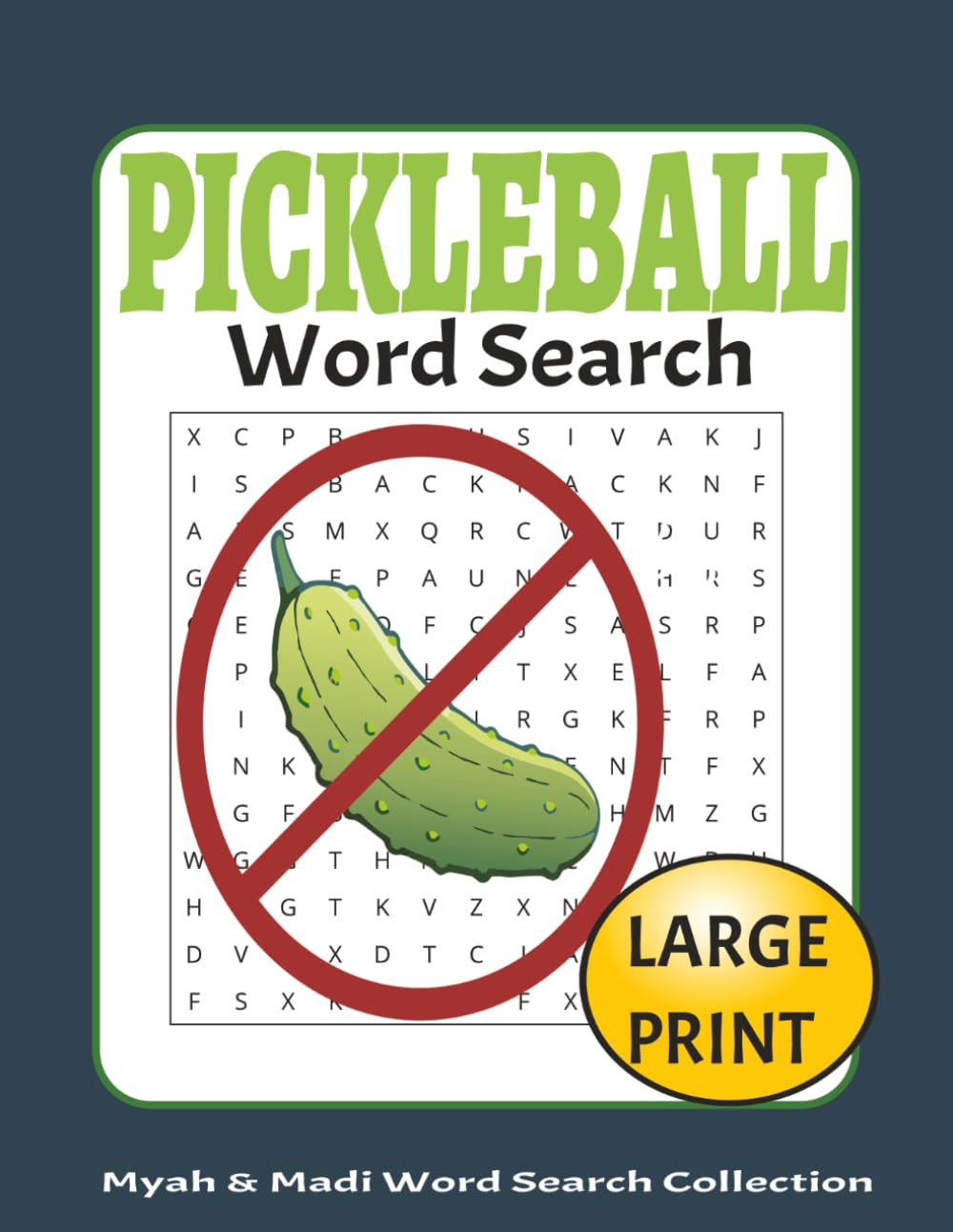Pickleball Word Search: 50 Pickleball-Themed Puzzles Over 100+ Pages (Myah & Madi Wordsearch Book Collection)