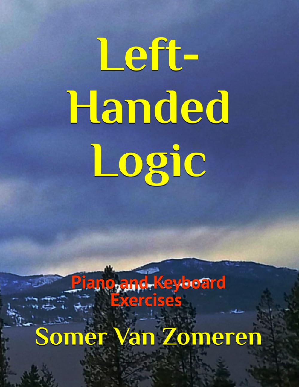 Left-Handed Logic: Piano and Keyboard Exercises: 1