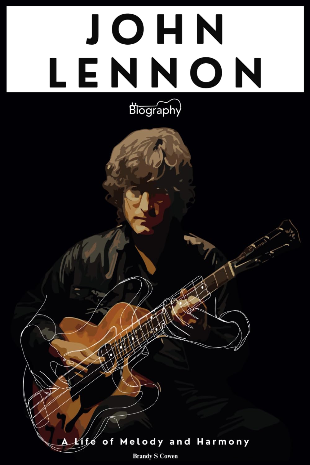 John Lennon Biography: A Life of Melody and Harmony