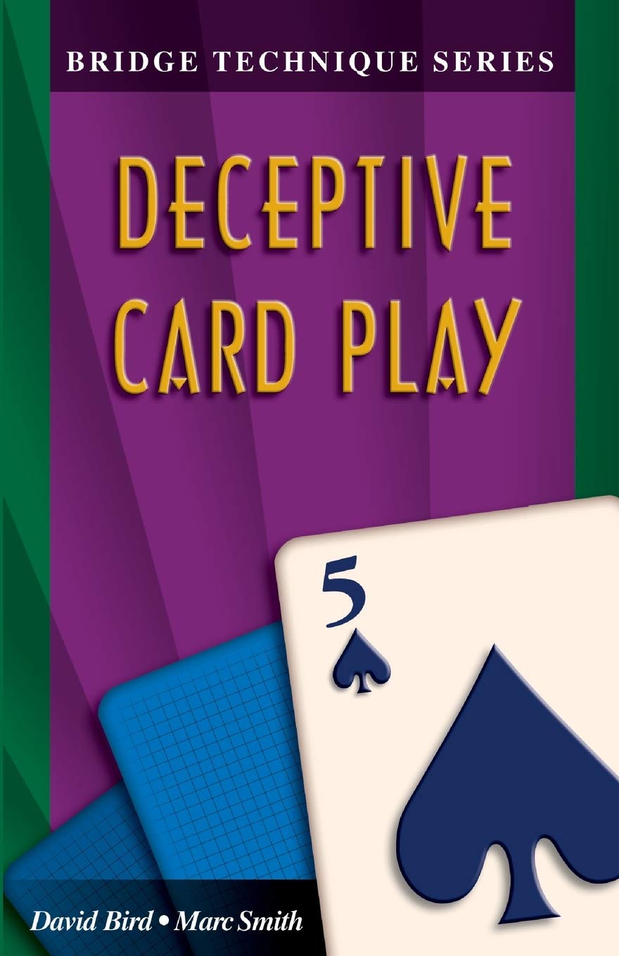Deceptive Card Play (Bridge technique series)