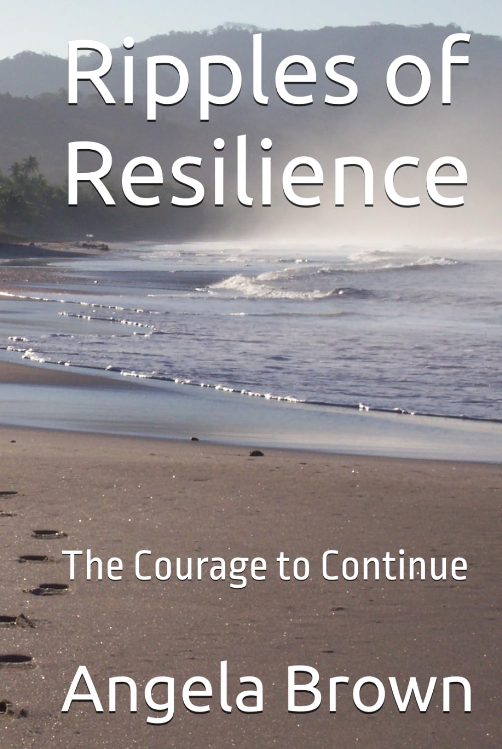 Ripples of Resilience: The Courage to Continue