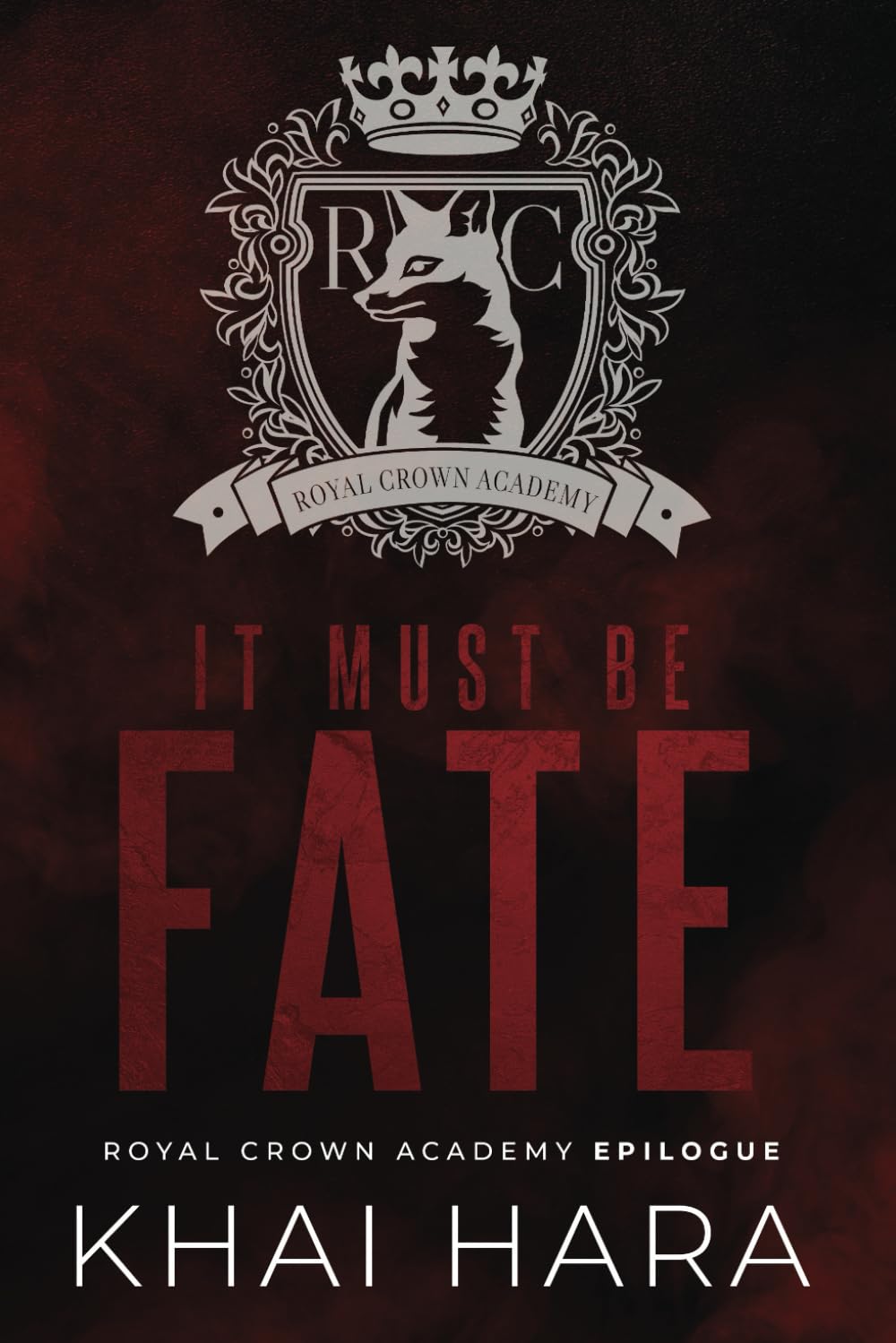 It Must Be Fate: A Royal Crown Academy Epilogue