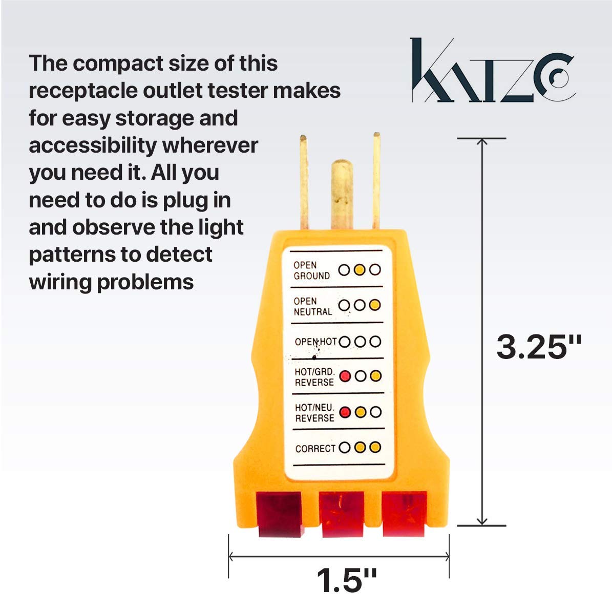 Katzco Receptacle Tester - Ideal for 110-125 Vac 3 Wire Receptacles. Tester Indicates Open Ground, Open Hot, Open Neutral, Hot and Ground Reverse, Hot and Neutral Reverse and Correct