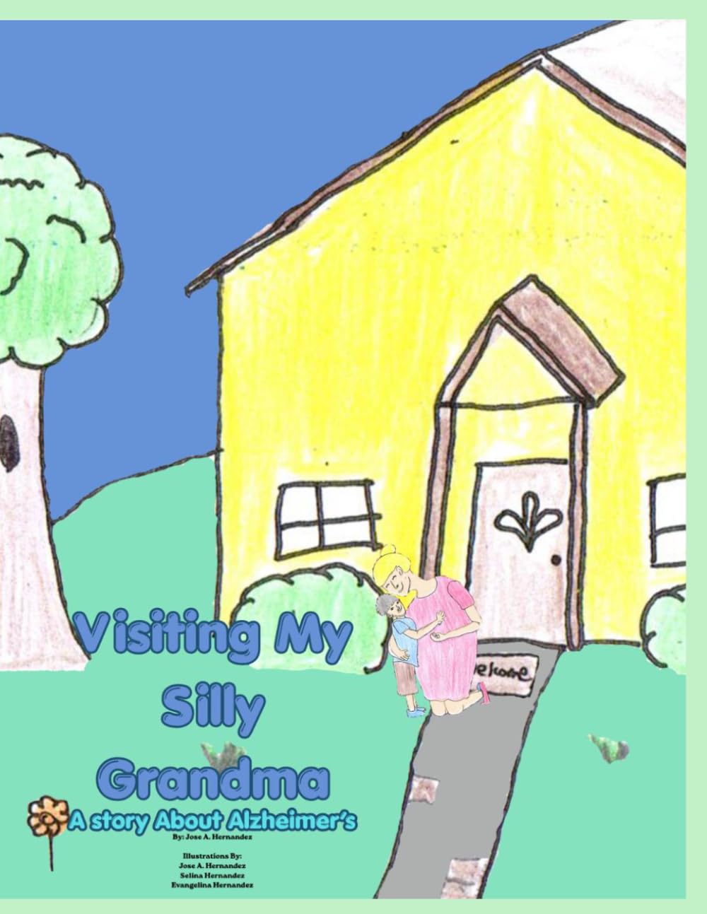 Visiting My Silly Grandma: A Story About Alzheimer's Disease