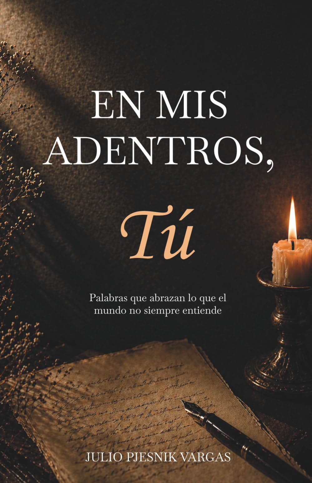 En mis adentros, tú